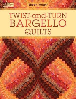 Twist and Turn Bargello Quilts Eileen Wright
