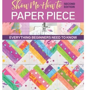 Show Me How to Paper Piece by Carol Doak