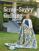 Scrap Savvy Quilting Book by Bonnie Hunter