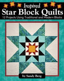 Inspired Star Block Quilts by Sandy Berg