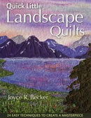 Quick Little Landscape Quilts by Joyce R Becker