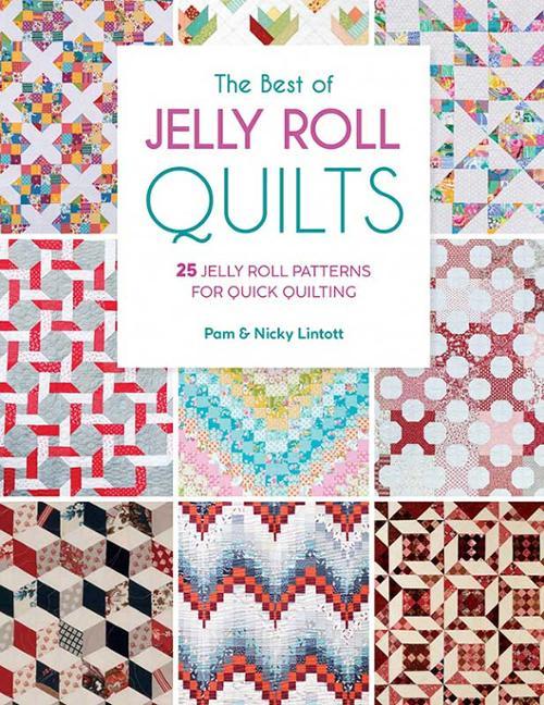 The Best of Jelly Roll Quilts by Pam & Nicky Lintott