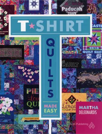 T Shirt Quilts Made Easy Martha Deleonardis