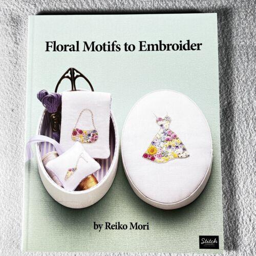 Floral Motifs to Embroider Reiko Mori