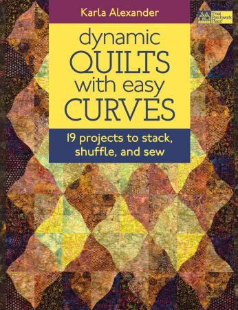 Dynamic Quilts w Easy Curves by Karla Alexander